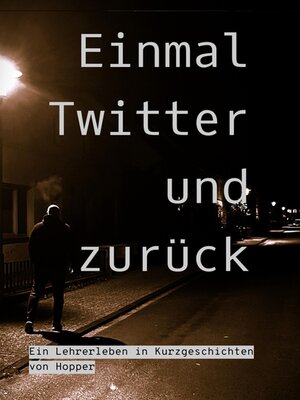 cover image of Einmal Twitter und zurück